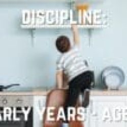 Discipline: Early Years - Age 8