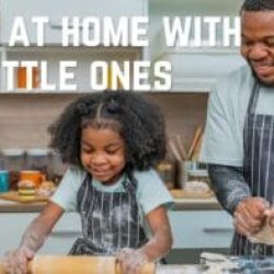 being at home with little ones