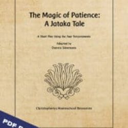 The Magic of Patience: A Jataka Tale