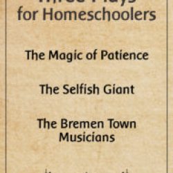 Three Plays for Homeschoolers